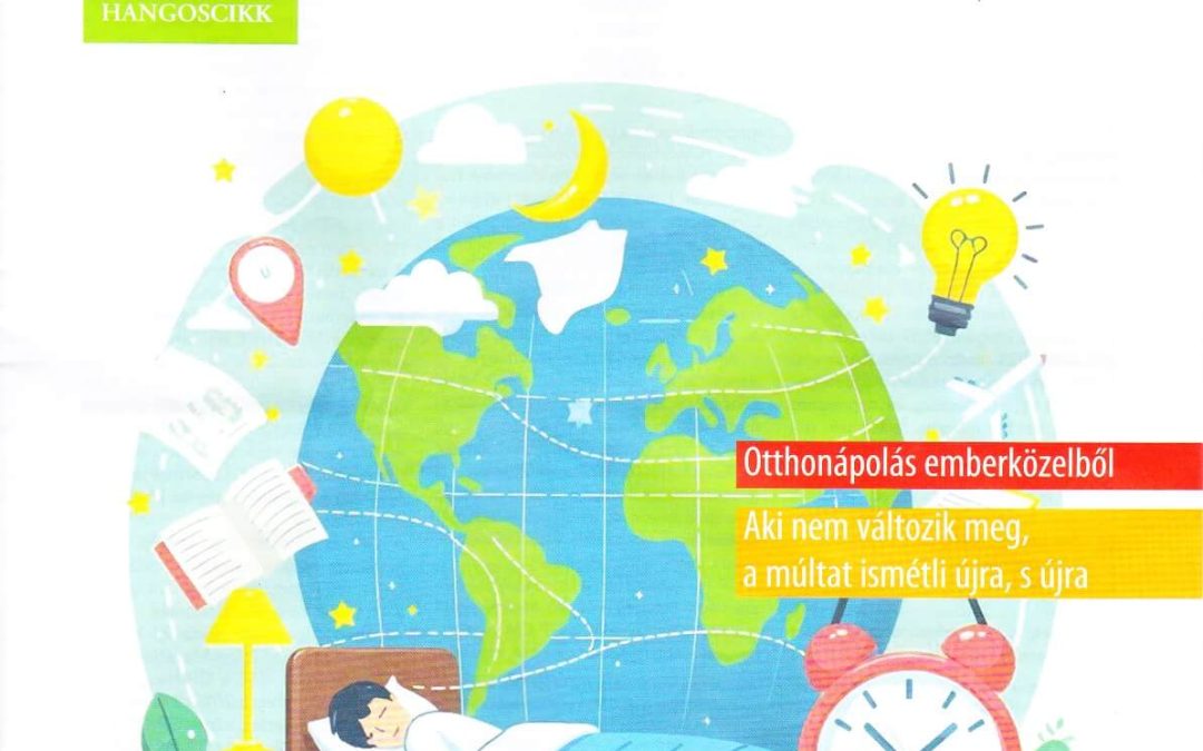 Aki nem változik meg, a múltat ismétli újra s újra