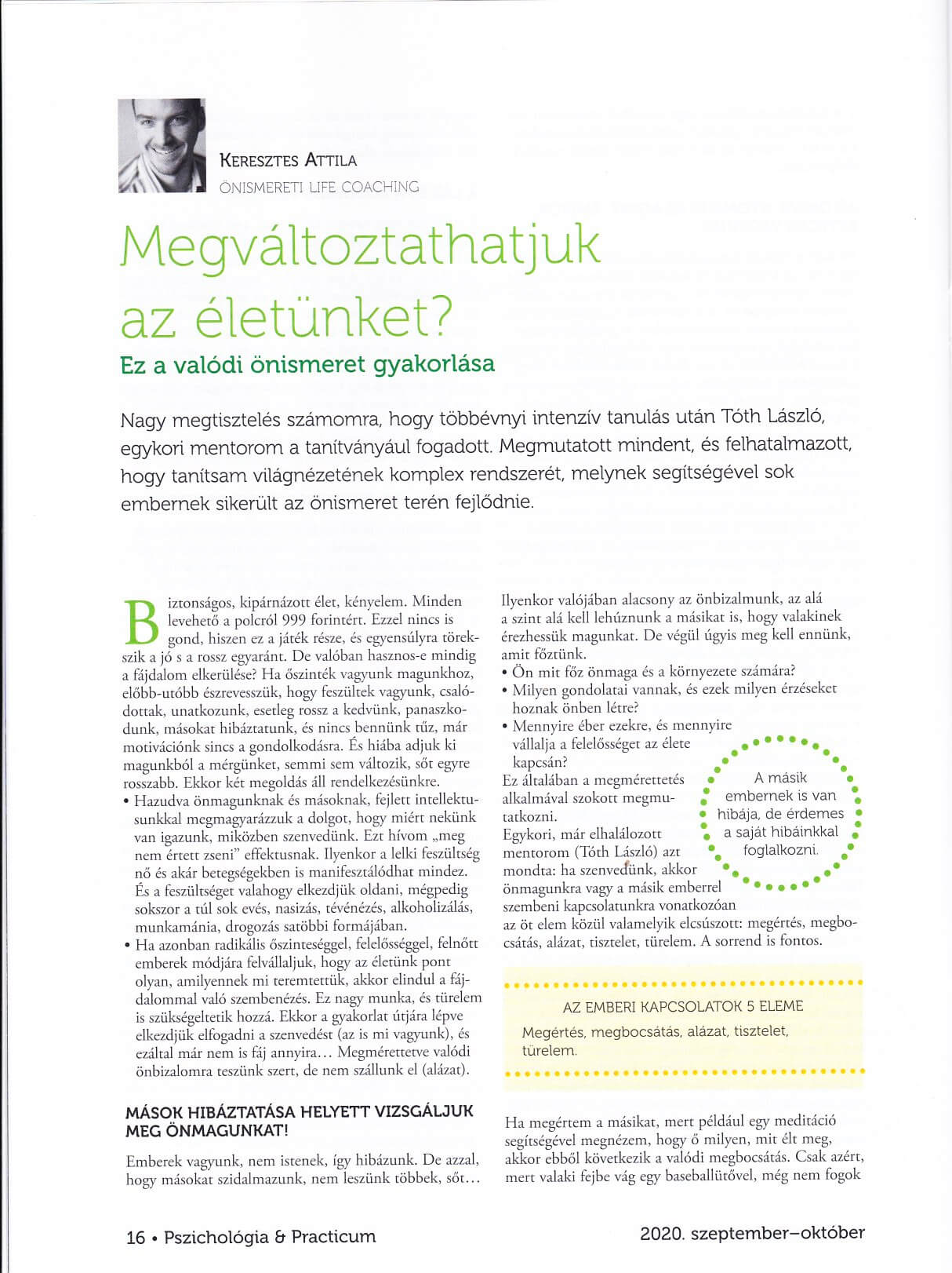 Megváltoztathatjuk az életünket?
