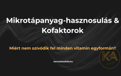 Miért nem szívódik fel minden vitamin egyformán? A mikrotápanyag-hasznosulás és a kofaktorok élettana